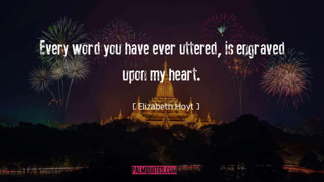Every Word quotes by Elizabeth Hoyt