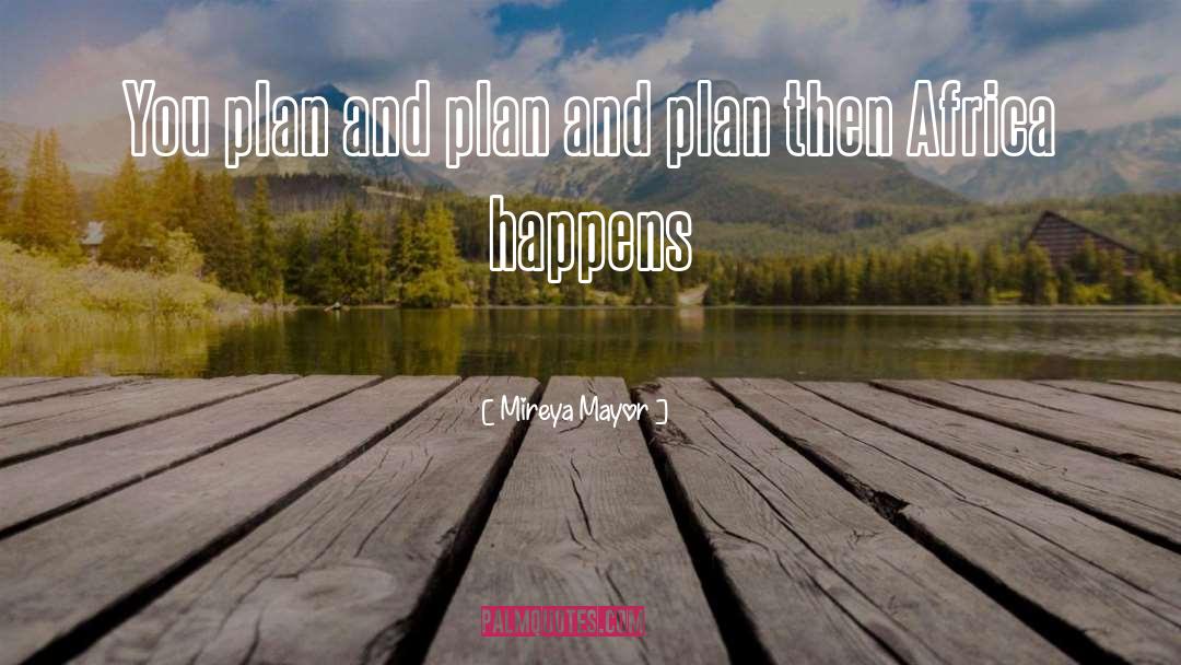 Everybody Has A Plan Until They Get Hit quotes by Mireya Mayor