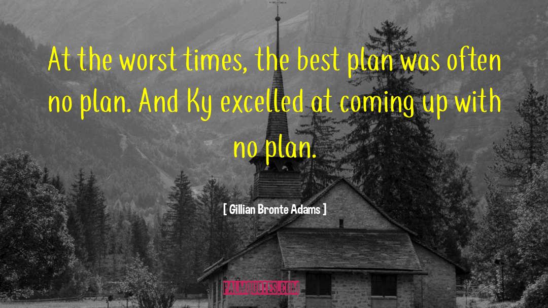 Everybody Has A Plan Until They Get Hit quotes by Gillian Bronte Adams