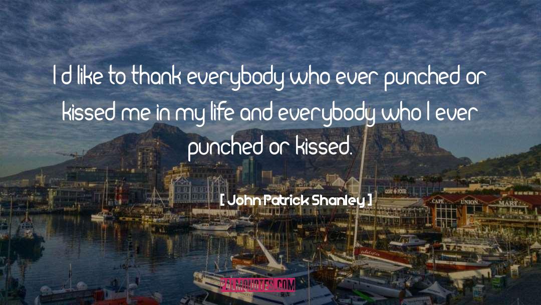 Everybody Lies quotes by John Patrick Shanley