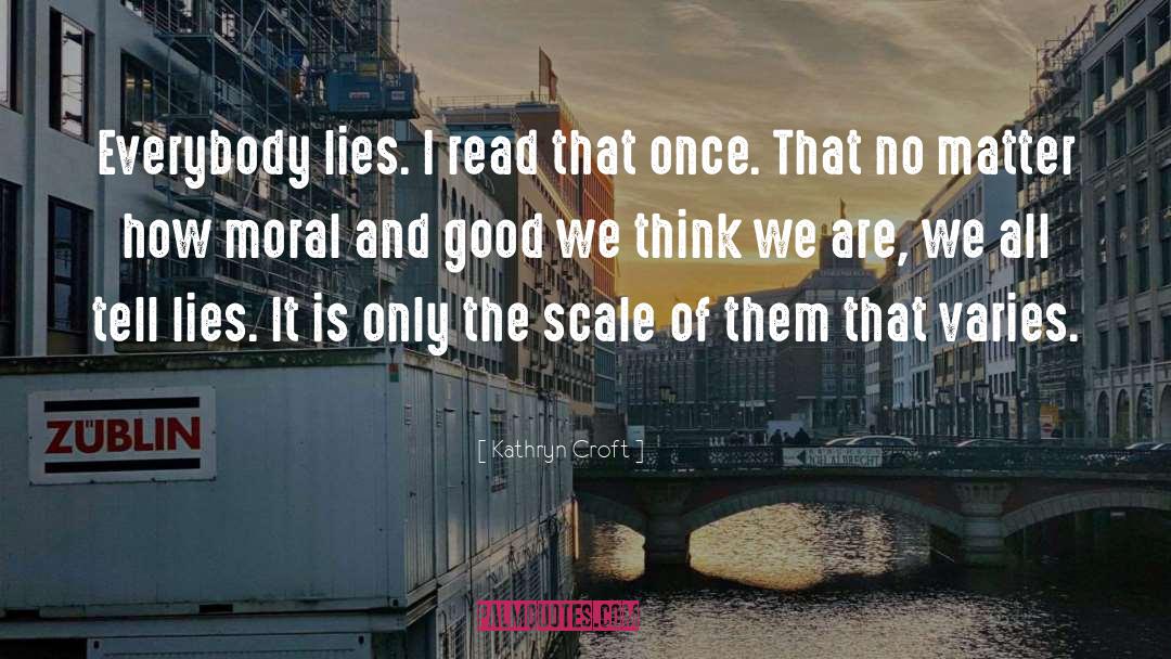 Everybody Lies quotes by Kathryn Croft