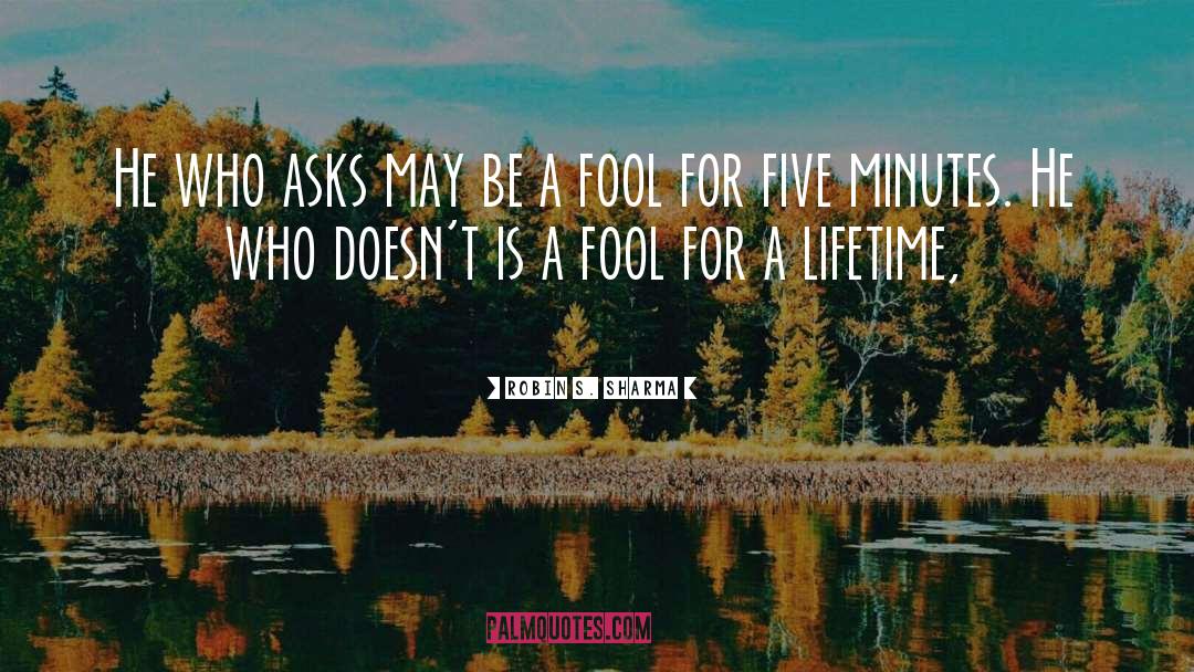 Everybody S Fool quotes by Robin S. Sharma