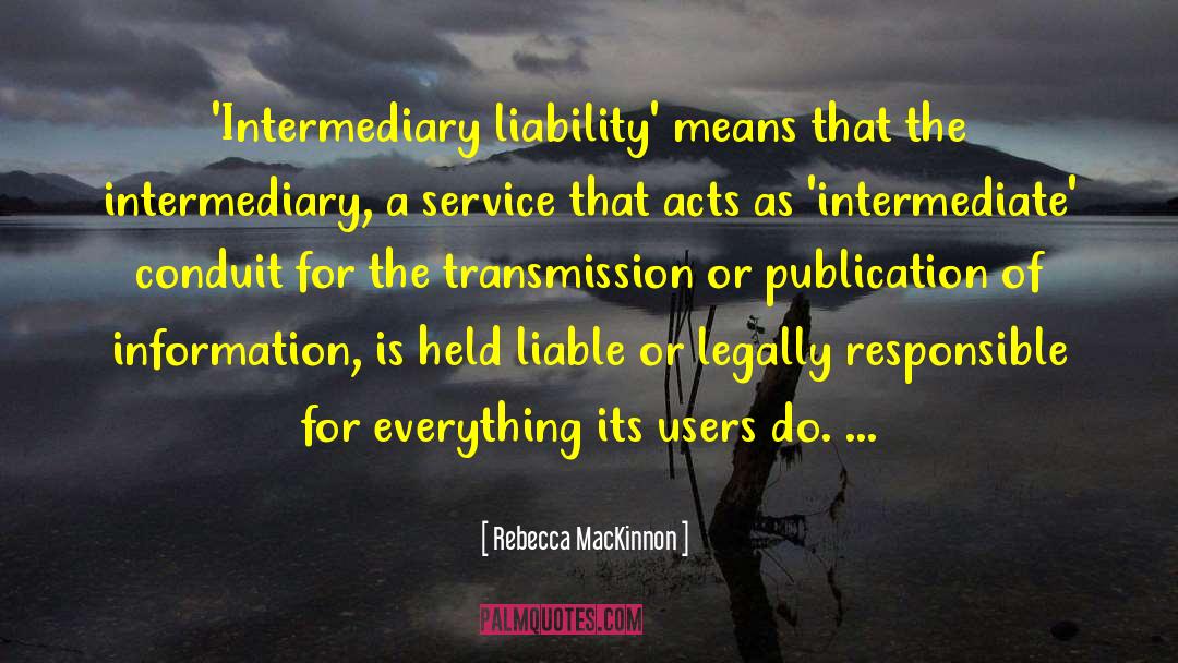 Everyday Acts Of Service quotes by Rebecca MacKinnon