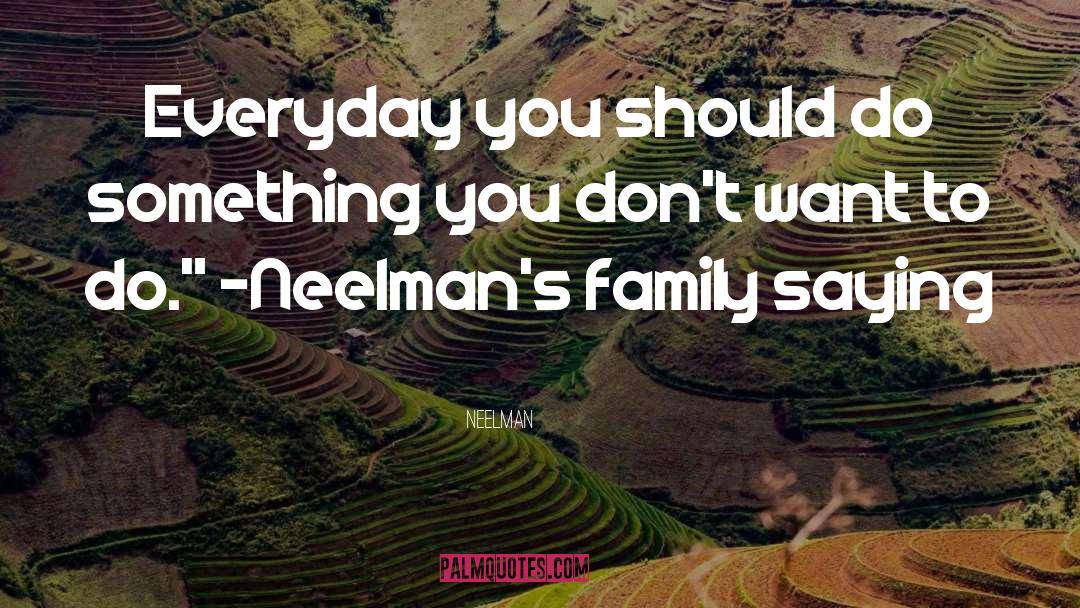 Everyday Challenge quotes by Neelman