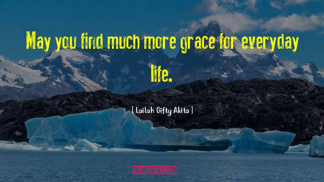 Everyday Faith quotes by Lailah Gifty Akita