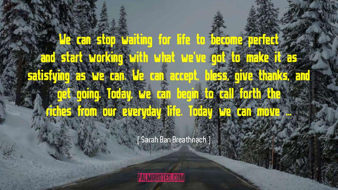 Everyday Life quotes by Sarah Ban Breathnach