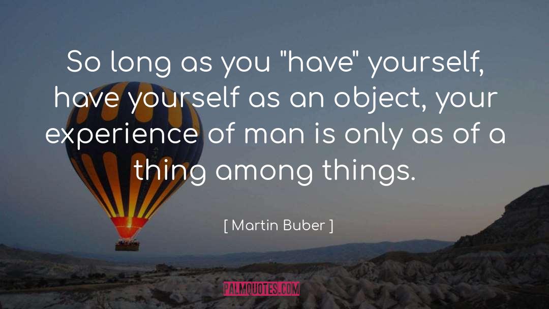 Everyday Objects quotes by Martin Buber