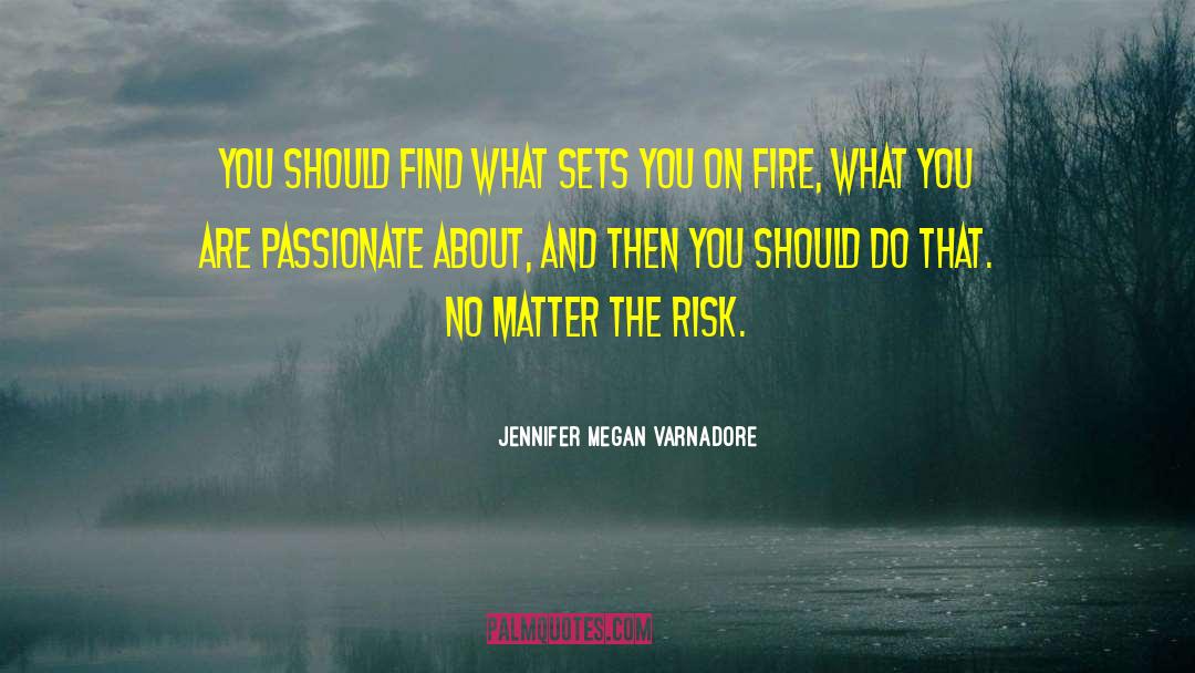 Everyday Passion quotes by Jennifer Megan Varnadore