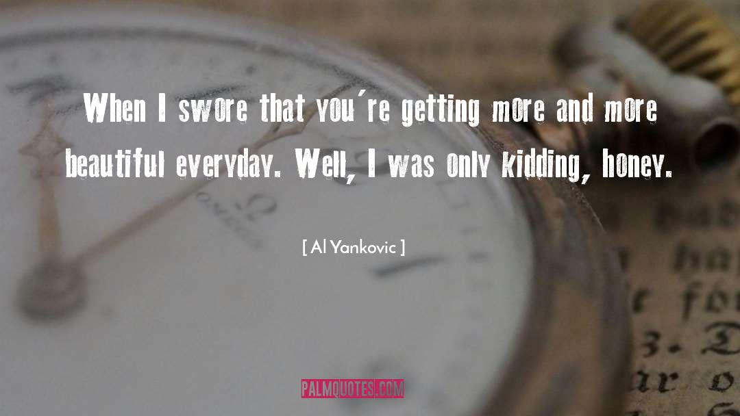 Everyday quotes by Al Yankovic