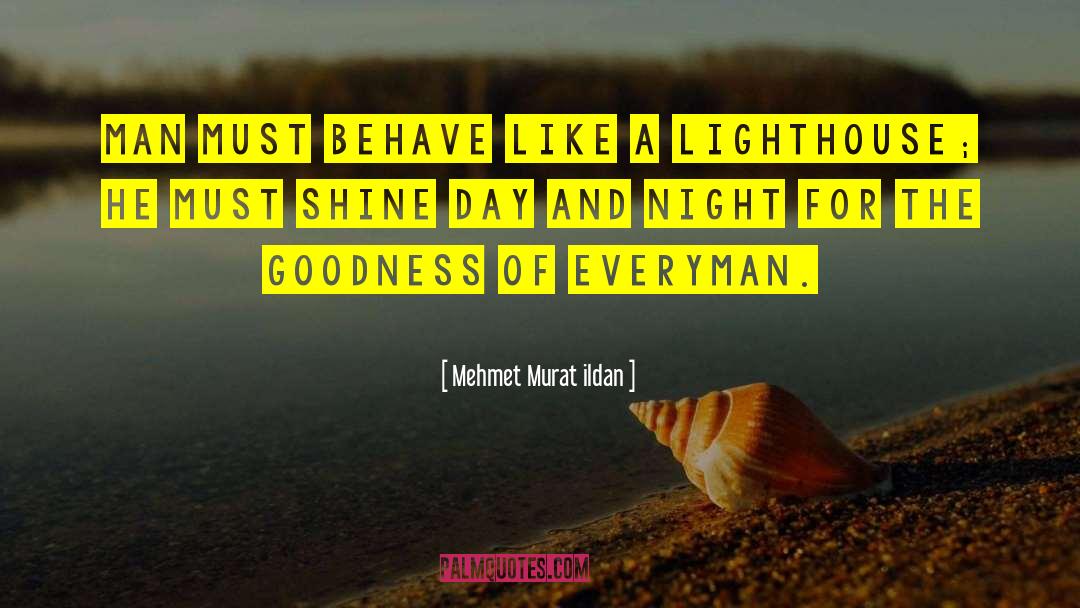 Everyman quotes by Mehmet Murat Ildan