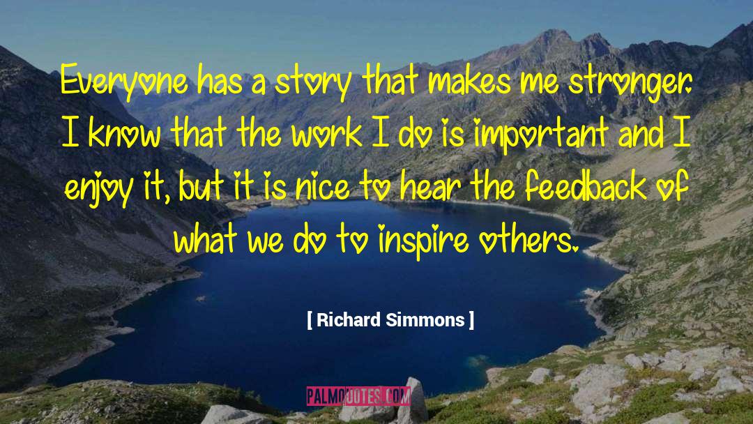 Everyone Has A Story quotes by Richard Simmons