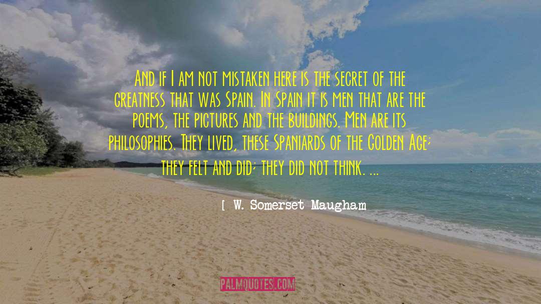 Everyone Has Greatness In Them quotes by W. Somerset Maugham