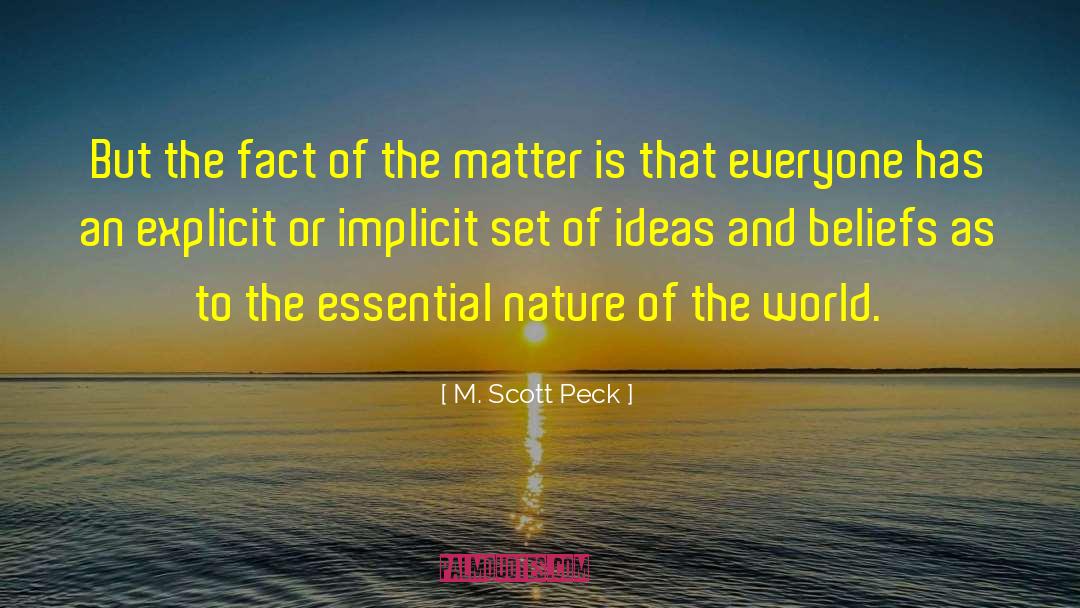 Everyone Has Their Own Beliefs quotes by M. Scott Peck