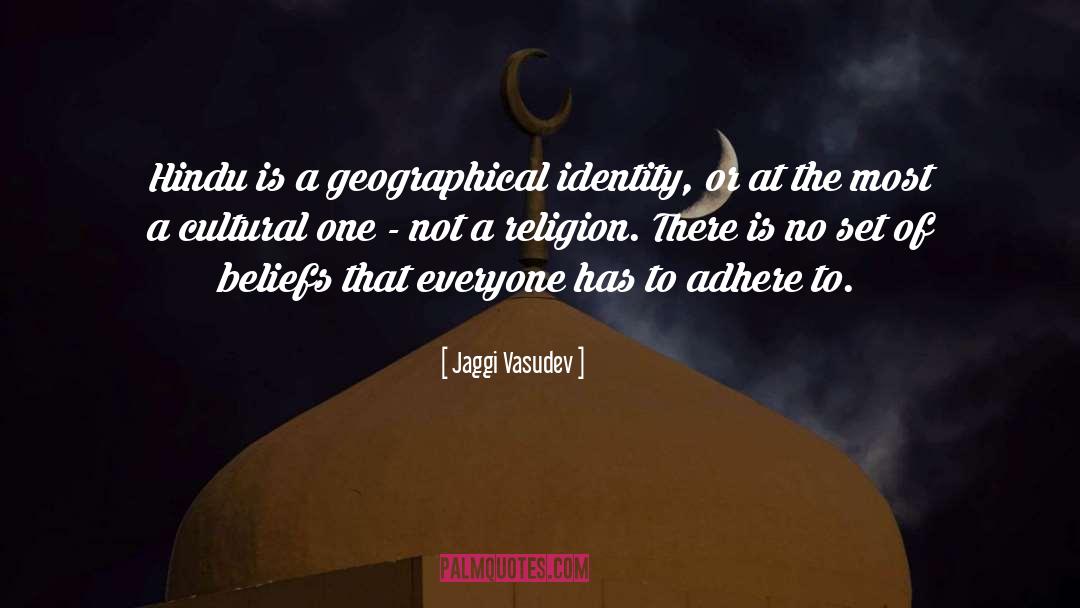 Everyone Has Their Own Beliefs quotes by Jaggi Vasudev