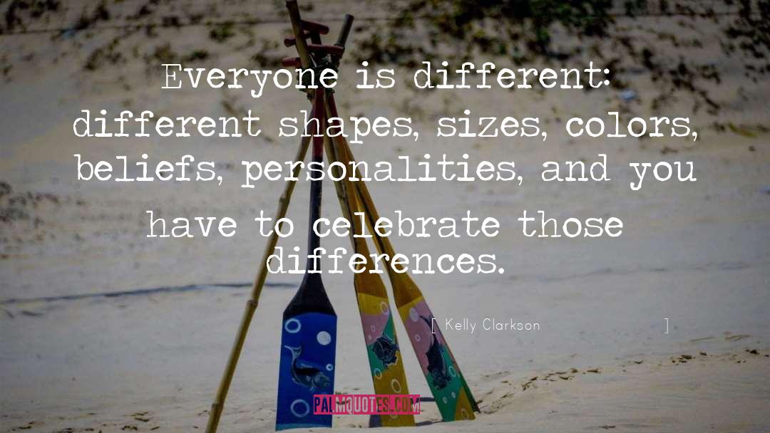 Everyone Is Different quotes by Kelly Clarkson