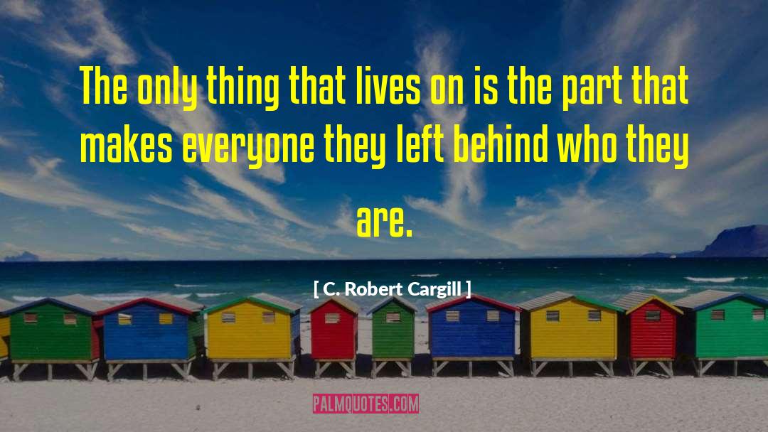 Everyone Is Different quotes by C. Robert Cargill