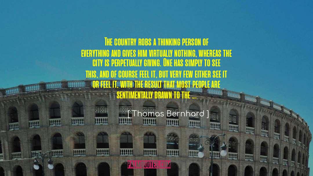 Everyone Is Equal quotes by Thomas Bernhard