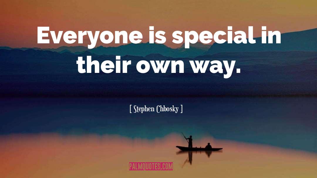 Everyone Is Special quotes by Stephen Chbosky