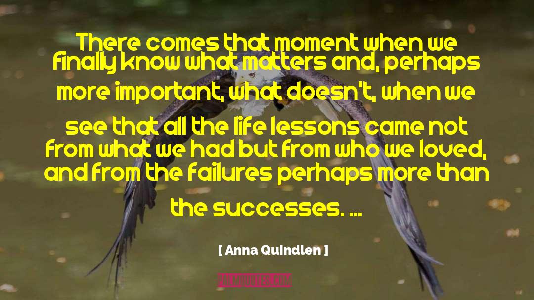 Everyone Matters quotes by Anna Quindlen