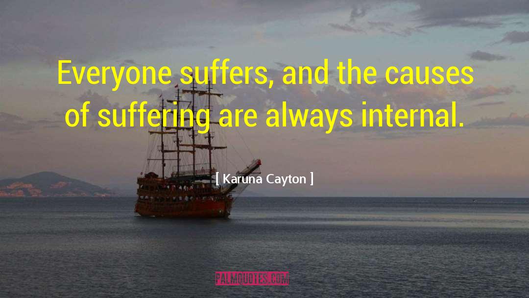 Everyone Suffers quotes by Karuna Cayton