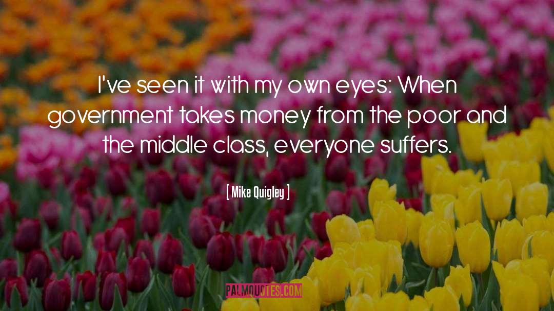 Everyone Suffers quotes by Mike Quigley