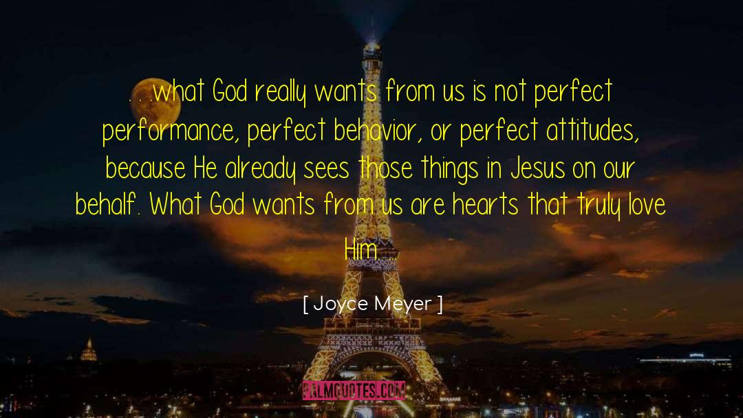 Everyone Wants Perfect Love quotes by Joyce Meyer