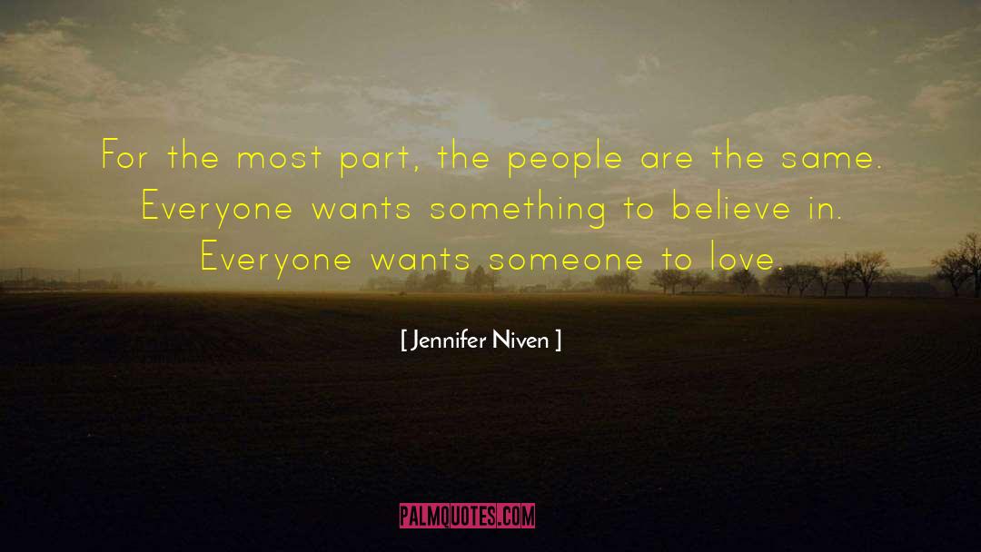 Everyone Wants Someone To Love quotes by Jennifer Niven