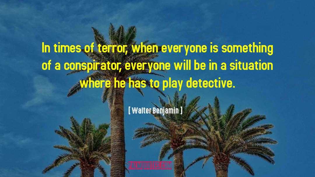 Everyone Will quotes by Walter Benjamin