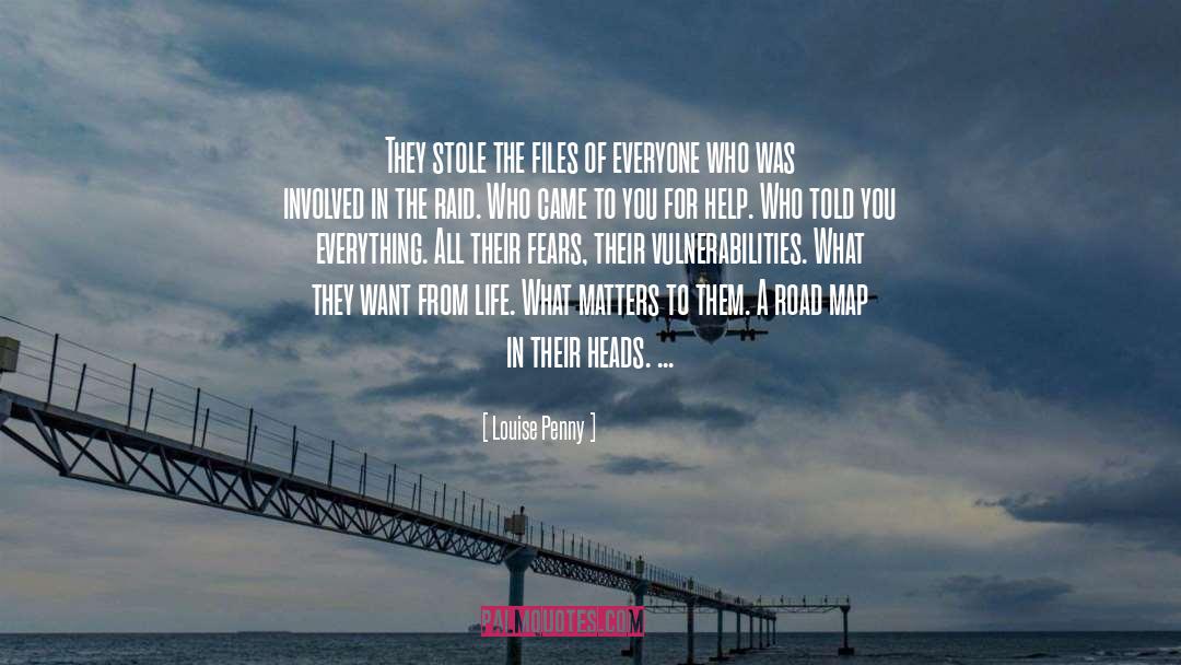 Everyones Life Matters quotes by Louise Penny