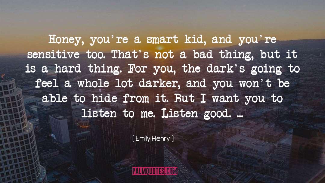 Everything Bad Is Good For You quotes by Emily Henry