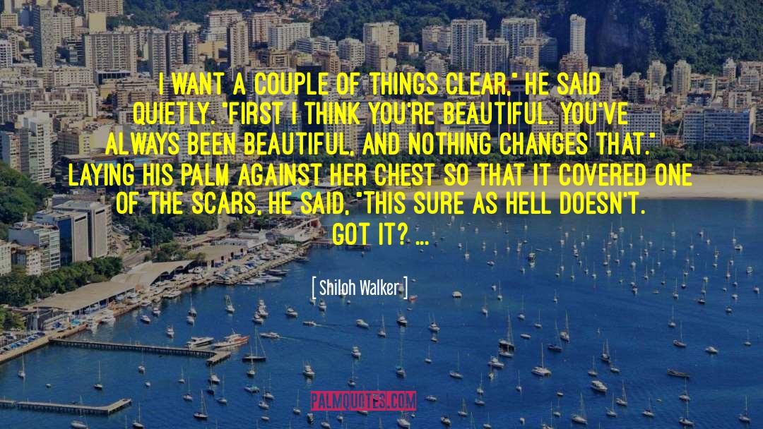 Everything Changes And Nothing Changes quotes by Shiloh Walker