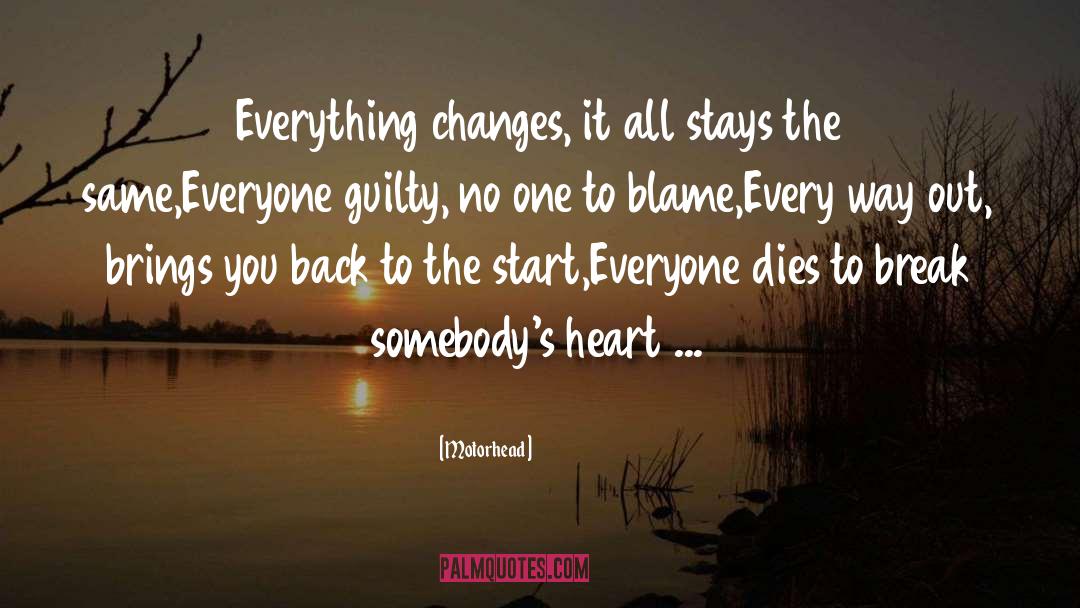 Everything Changes Stays The Same quotes by Motorhead
