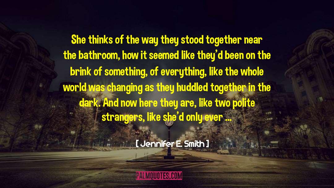 Everything Connects quotes by Jennifer E. Smith