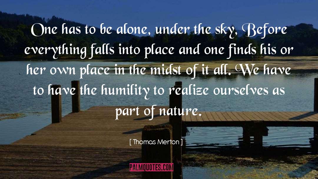 Everything Falls Into Place quotes by Thomas Merton
