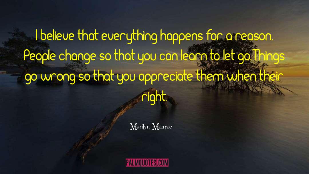 Everything For A Reason quotes by Marilyn Monroe