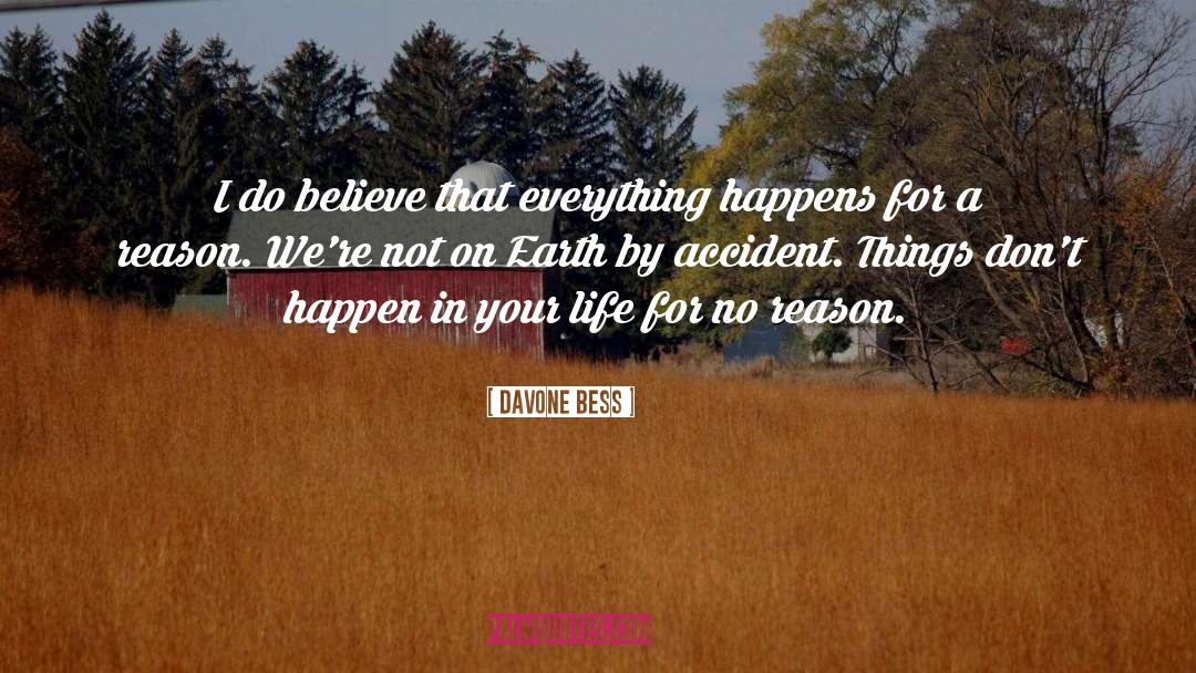 Everything For A Reason quotes by Davone Bess