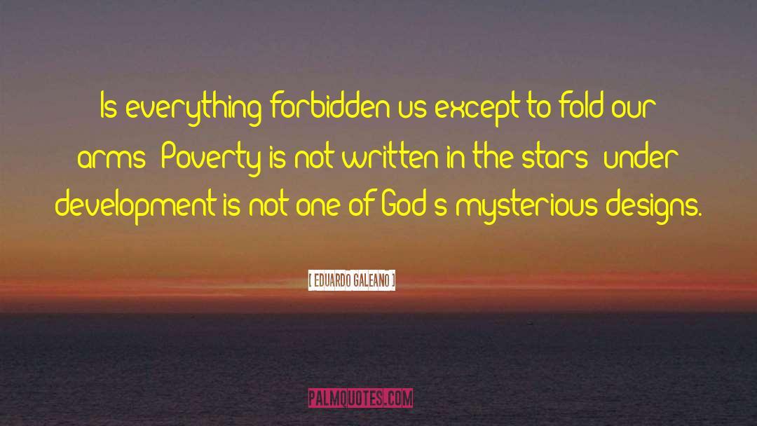 Everything Forbidden quotes by Eduardo Galeano