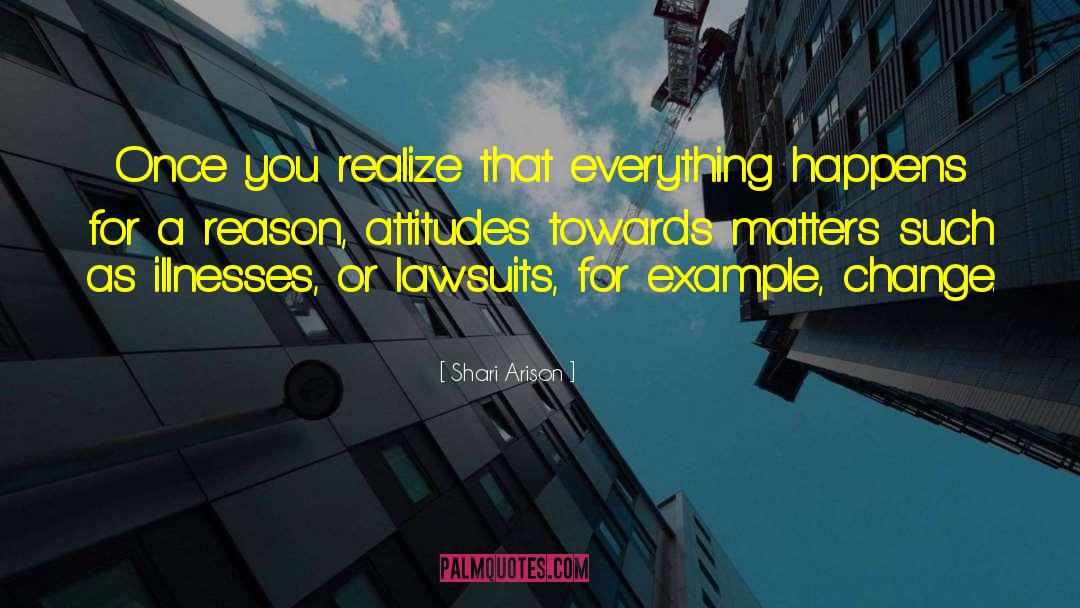 Everything Happens For A Reason quotes by Shari Arison