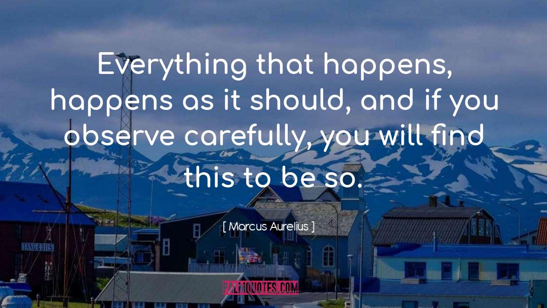 Everything Happens quotes by Marcus Aurelius