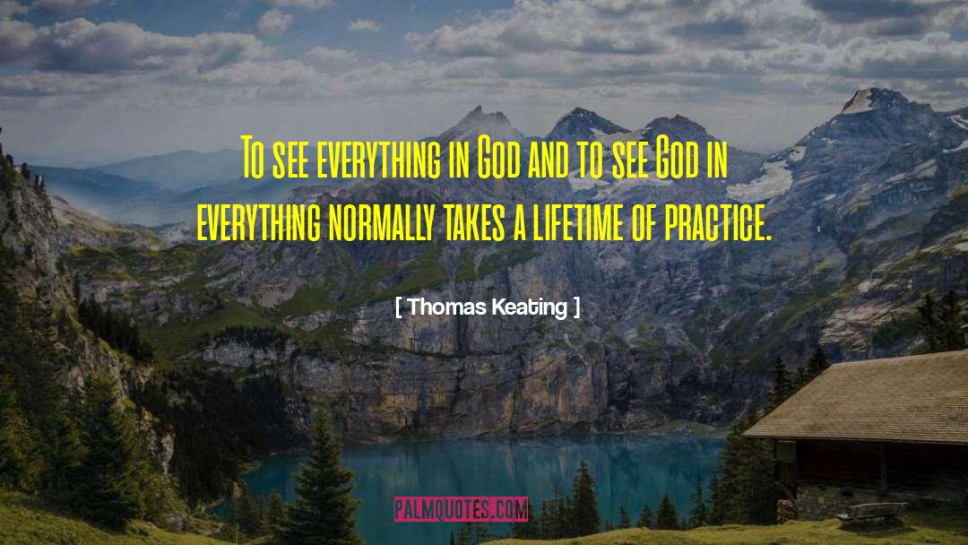 Everything In God quotes by Thomas Keating