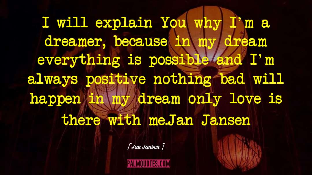 Everything Is Possible quotes by Jan Jansen