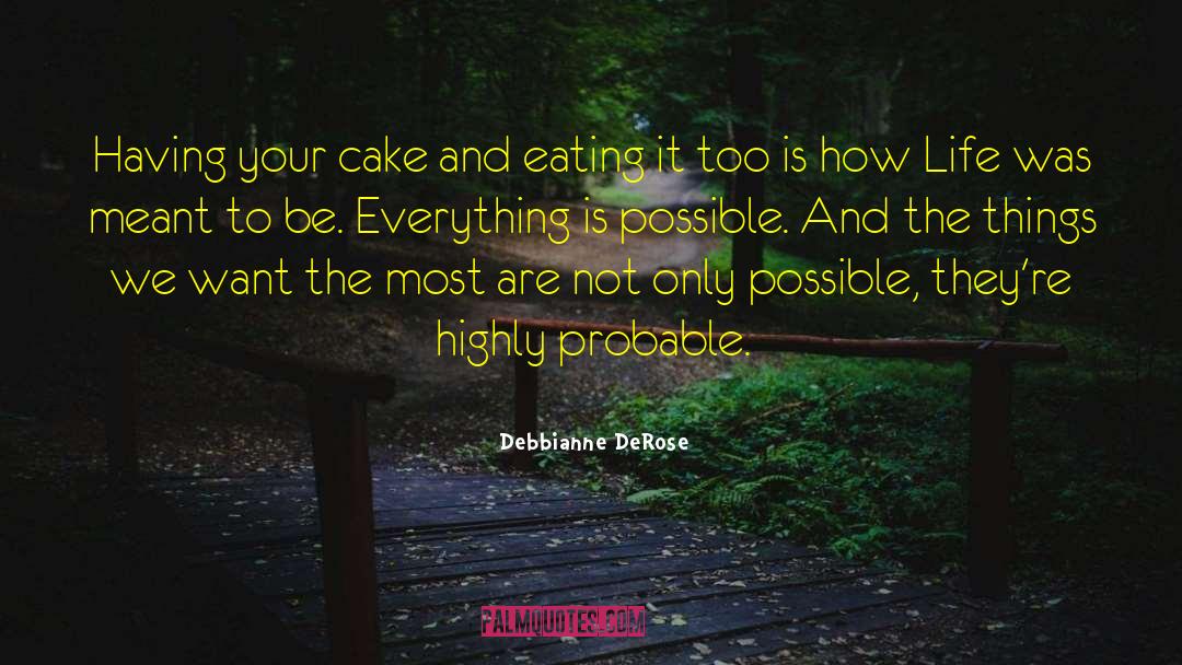 Everything Is Possible quotes by Debbianne DeRose