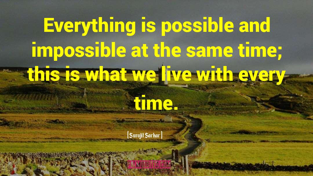 Everything Is Possible quotes by Surajit Sarkar