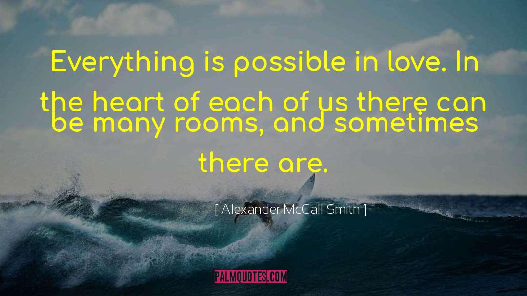Everything Is Possible quotes by Alexander McCall Smith