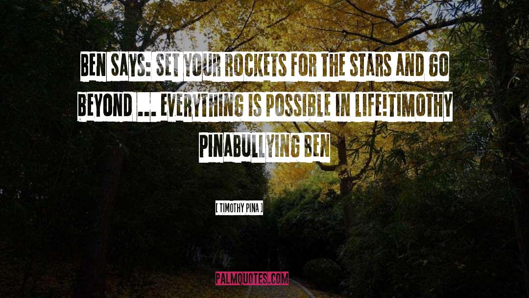 Everything Is Possible quotes by Timothy Pina