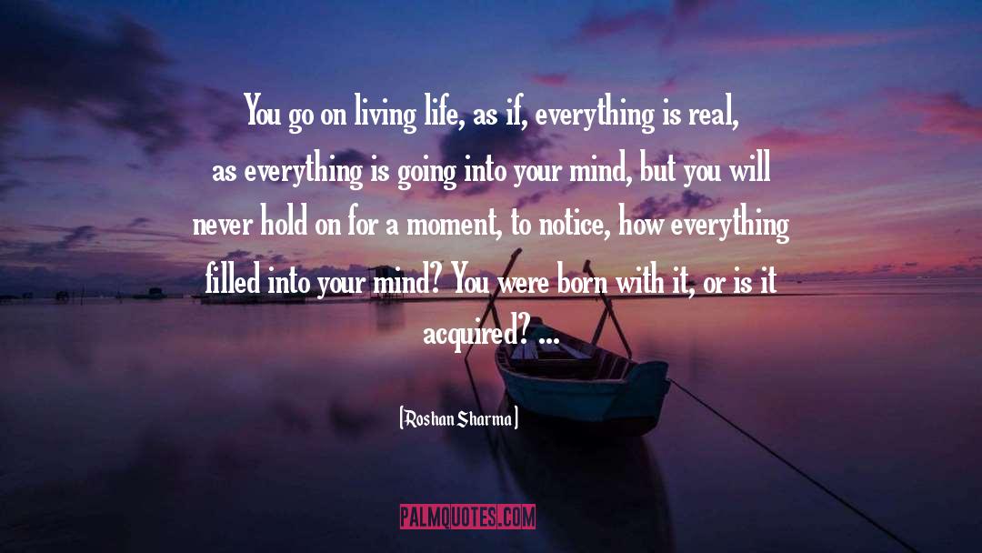 Everything Is Real quotes by Roshan Sharma