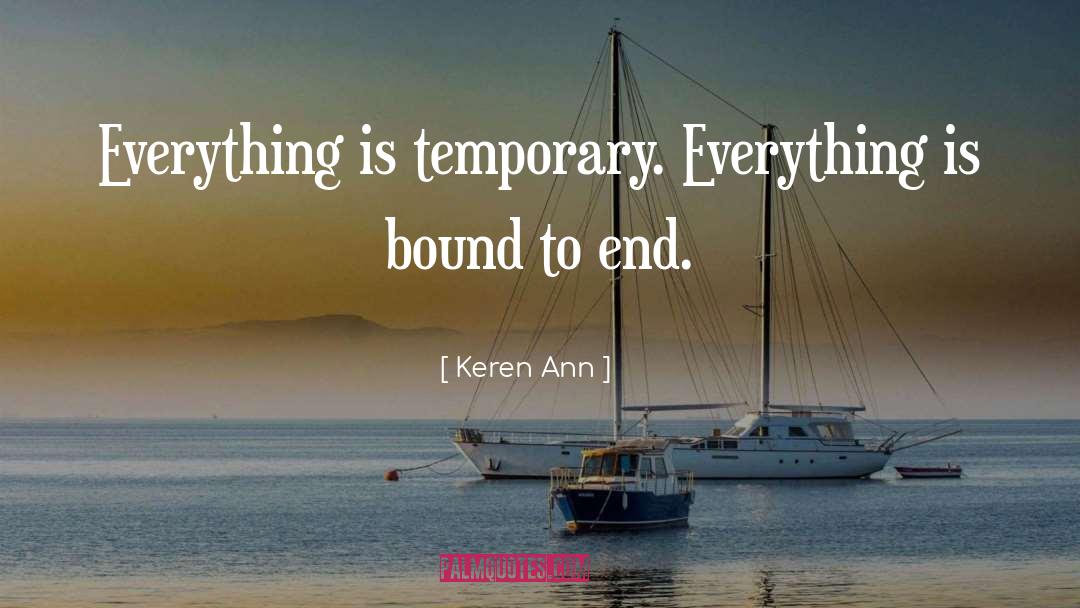 Everything Is Temporary Emotions quotes by Keren Ann