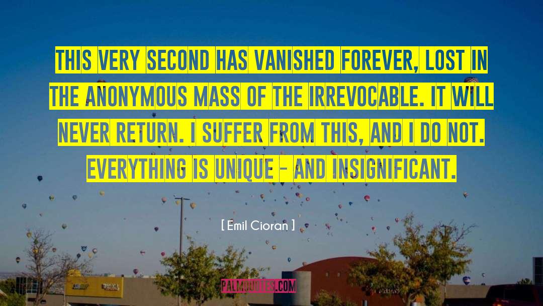 Everything Is Unique quotes by Emil Cioran