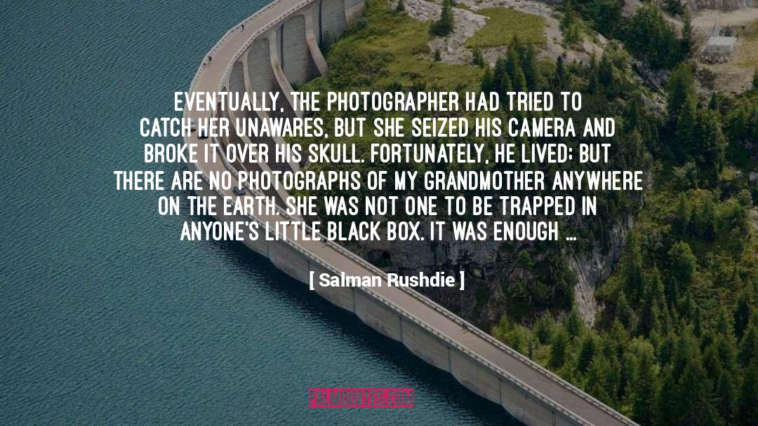 Everything On Earth quotes by Salman Rushdie