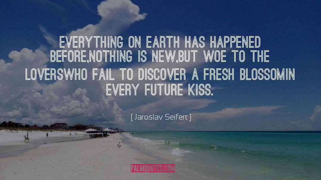 Everything On Earth quotes by Jaroslav Seifert